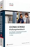 CCNA ICND2-Prüfungshandbuch - Für Examen Nr. 640-816 und 640-802. Mit Video-Tutorials und Testsimulation: Die offizielle Vorbereitung für Examen Nr. 640-816 und 640-802 (Zertifizierungen) by 