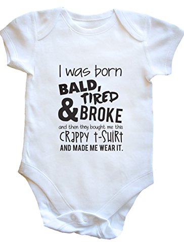 HippoWarehouse I WAS BORN BALD, TIRED AND BROKE baby vest boys girls