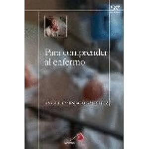 Para comprender al enfermo (Salud Y Vida)