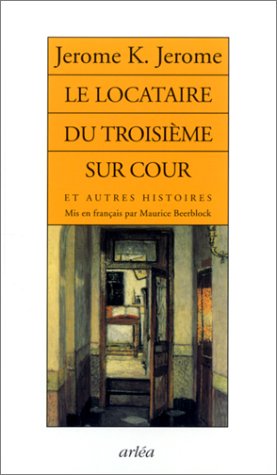 Le  locataire du troisième sur cour et autres histoires