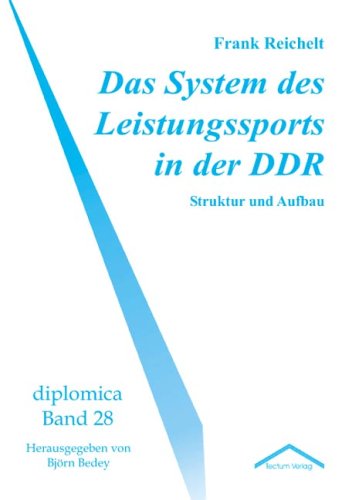 Das System des Leistungssports in der DDR - Struktur und Aufbau