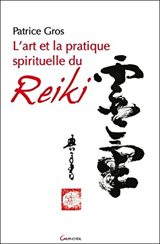 Download L'art et la pratique spirituelle du reiki Download L'art et la pratique spirituelle du reiki