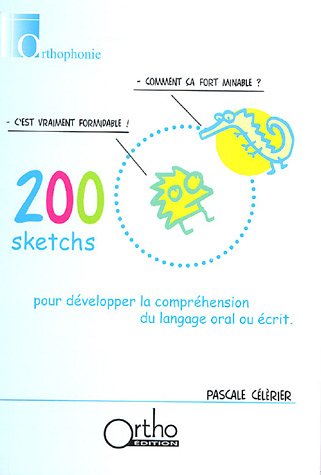 200 sketchs pour développer la compréhension du langage oral ou écrit