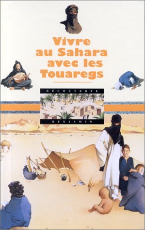 VIVRE AU SAHARA AVEC LES TOUAREGS gratuit VIVRE AU SAHARA AVEC LES TOUAREGS gratuit