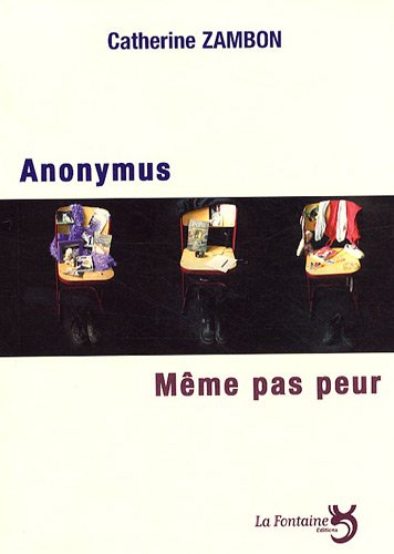 Anonymus ; Même pas peur