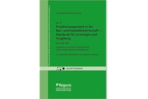 Projektmanagement in der Bau- und Immobilienwirtschaft - Standards für Leistungen und Vergütung: AHO Heft 9 (Schriftenreihe des AHO)