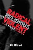 Image de Radical, Religious, and Violent: The New Economics of Terrorism (MIT Press)