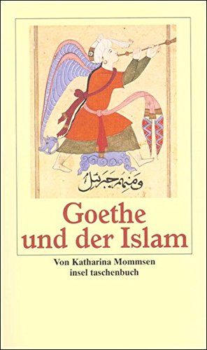 Goethe und der Islam (insel taschenbuch)