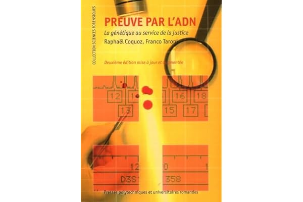 Preuve par l'ADN: La génétique au service de la justice