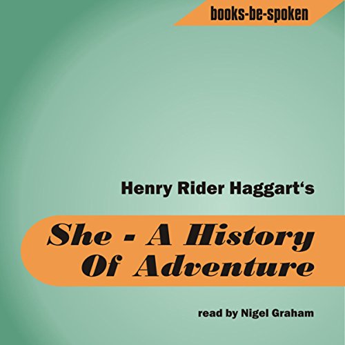 She: A History Of Adventure She: A History Of Adventure