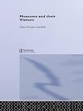 Image de Museums and Their Visitors (Heritage: Care-Preservation-Management)
