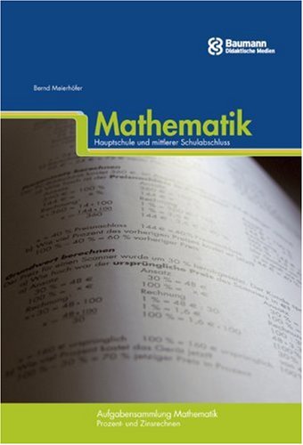 Aufgabensammlung Mathematik - Hauptschule und mittlerer Schulabschluss. Prozent- und Zinsrechnen