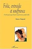 Image de Folie entraide et souffrance. anthropologie d'une expérience parentale