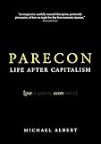 Parecon: Life After Capitalism by 
