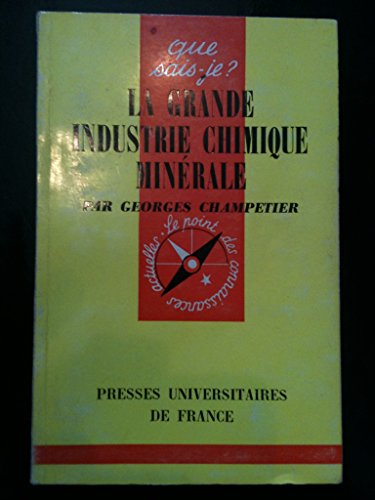 La Grande industrie chimique minérale : Par Georges Champetier,... 4e édition mise à jour