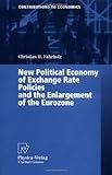Image de New Political Economy of Exchange Rate Policies and the Enlargement of the Eurozone (Contributions to Economics)