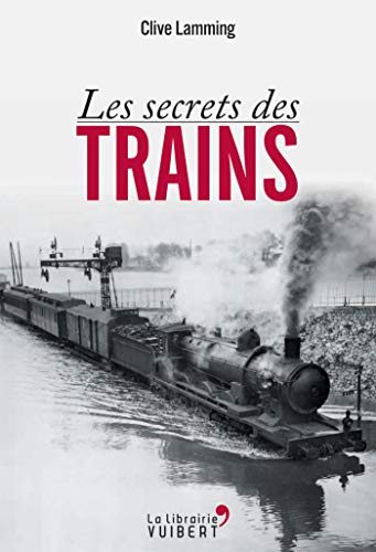Télécharger Les secrets des trains Livre PDF Gratuit