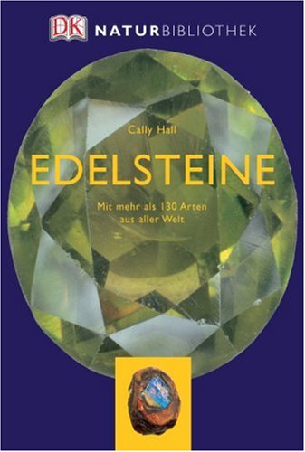 Download Edelsteine: Mit mehr als 130 Arten aus aller Welt