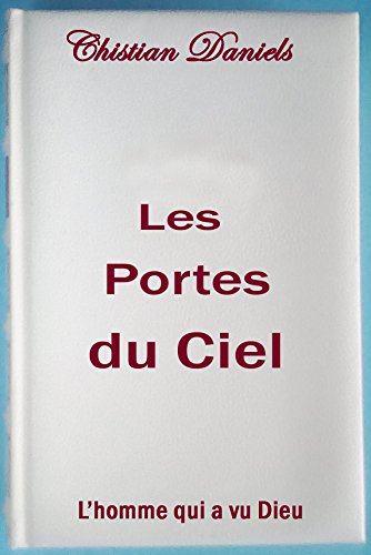 LES PORTES DU CIEL: L'homme qui a vu Dieu LES PORTES DU CIEL: L'homme qui a vu Dieu