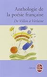 Anthologie de la poésie française de Villon à Verlaine