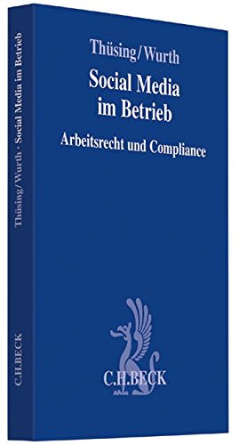 Social Media im Betrieb: Arbeitsrecht und Compliance