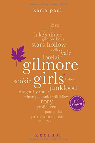 Download Gilmore Girls. 100 Seiten (Reclam 100 Seiten) Download Gilmore Girls. 100 Seiten (Reclam 100 Seiten)