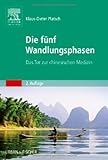 Image de Die Fünf Wandlungsphasen: Das Tor zur chinesischen Medizin