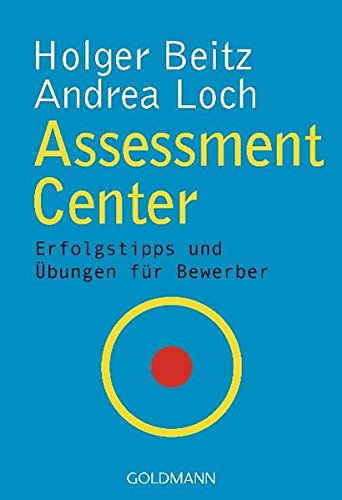 Download Assessment Center: Erfolgstipps und Übungen für Bewerber Download Assessment Center: Erfolgstipps und Übungen für Bewerber