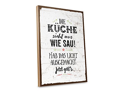 Holzschild mit Spruch – DIE KÜCHE SIEHT AUS WIE SAU – shabby chic retro vintage nostalgie deko Typografie-Grafik-Bild bunt im used-look aus MDF-Holz, Schild, Wandschild, Türschild, Holztafel, Holzbild mit Zitat / Aphorismus als Geschenk und Dekoration zum Thema Prioritäten, Lebens-Freude, Hausputz, Ordung, Reinigung und Sauberkeit von TypeStoff (19,5 x 28,2 cm) - 3