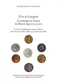 Image de D'or et d'argent : La monnaie en France du Moyen Age à nos jours