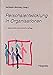 Personalentwicklung in Organisationen: Psychologische Grundlagen, Methoden und Strategien by 