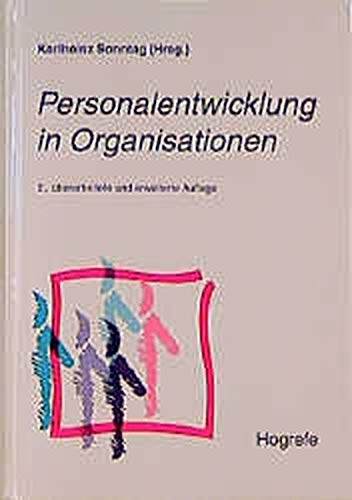 Personalentwicklung in Organisationen: Psychologische Grundlagen, Methoden und Strategien