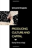 Image de Producing Culture and Capital: Family Firms in Italy
