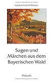 Image de Sagen und Märchen aus dem Bayerischen Wald