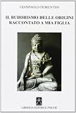 Il buddhismo delle origini raccontato a mia figlia