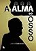Alma do Osso - Soul Of The Bone - Alma do Osso (Cao Guimaraes) (2004 / 2010)