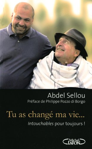 Tu as changé ma vie ... : Intouchables pour toujours !