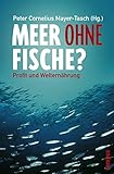 Image de Meer ohne Fische?: Profit und Welternährung