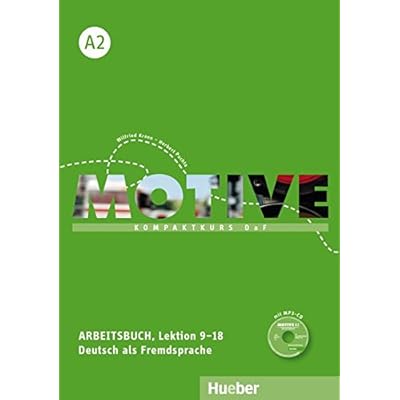 Motive A2: Kompaktkurs DaF.Deutsch als Fremdsprache / Arbeitsbuch, Lektion 9–18 mit MP3-Audio-CD