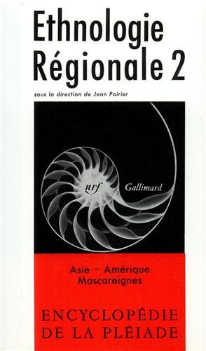 Download Ethnologie régionale, tome 2 : Asie - Amérique - Mascareignes Download Ethnologie régionale, tome 2 : Asie - Amérique - Mascareignes