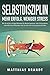 SELBSTDISZIPLIN - Mehr Erfolg, weniger Stress: Wie Sie mit der richtigen Motivation Ihr Mindset trainieren, mehr Geld verdienen und endlich den Erfolg haben, den Sie sich schon immer gewünscht haben by Matthias Brandt