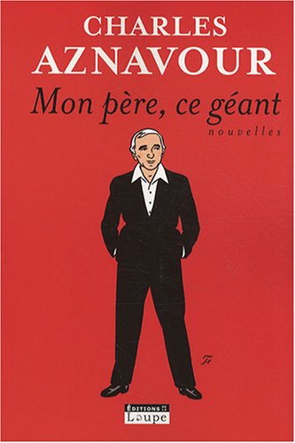 couverture de : Mon p&egrave;re, ce g&eacute;ant