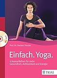Einfach. Yoga.: 6 Asana-Reihen für mehr Gesundheit, Achtsamkeit und Energie by Norbert Fessler