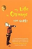 My Life in Orange. by Tim Guest