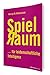 Produktbild Spielraum: ... für leidenschaftliche Intelligenz
