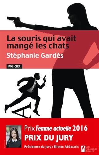 couverture de : La souris qui avait mang&eacute; les chats. Prix du jury. Prix F...