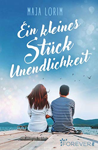 Ein kleines Stück Unendlichkeit von [Lorim , Maja]