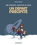 Épatante aventure de Jules (Une) - tome 4 - Départ précipité (Un)