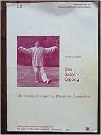 Das Daoyin Qigong Chinesische Ubungen Zur Pflege Der Gesundheit Belschner Wilfried Bolts Johann Amazon De Bucher