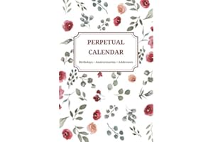 Perpetual Calendar • Birthdays, Anniversaries, Addresses: Date Keeper | Undated Reminder Book for Important Dates | Notebook for Birthdays and More (Birthday Organizer Book)